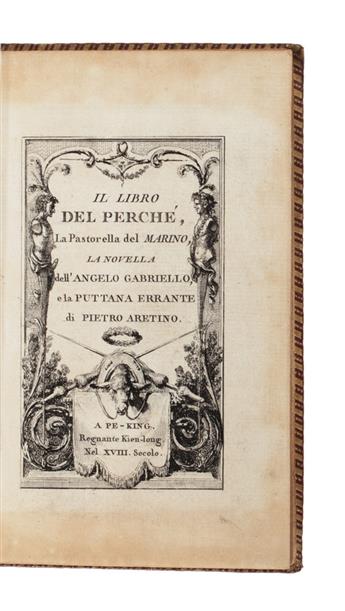 ARETINO, PIETRO; et al. Il Libro del Perché [etc.] . . . e la Puttana Errante.  Nel XVIII Secolo [i. e., 1784]
